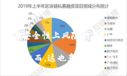 imToken不属于冷钱包，实际上它是一款热钱包。热钱包是指在线钱包，常常连接到互联网，因此使用方便，但相对而言在安全性上风险较高。imToken允许用户存储、管理和交易多种数字资产，与互联网的连接使得用户能够随时随地方便地访问他们的加密货币。

如果您需要更高的安全性，建议使用冷钱包，比如硬件钱包或纸钱包，它们与互联网断开连接，提供了对资产的更强保护。然而，这也意味着在使用方便性上会有所妥协。选择哪种钱包，应基于您的使用需求和安全考虑。